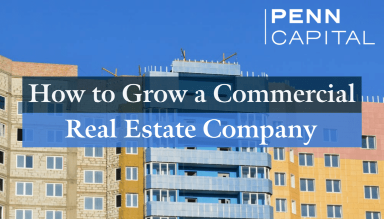 how-to-grow-a-commercial-real-estate-company-penn-capital-group