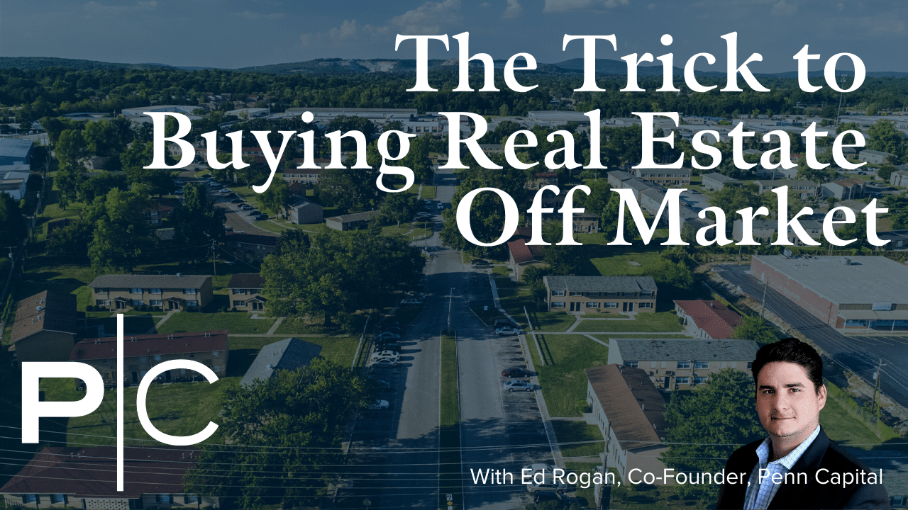 How to Buy off Market Real Estate (MustKnow Trick!) Penn Capital Group Acquisition Preservation
